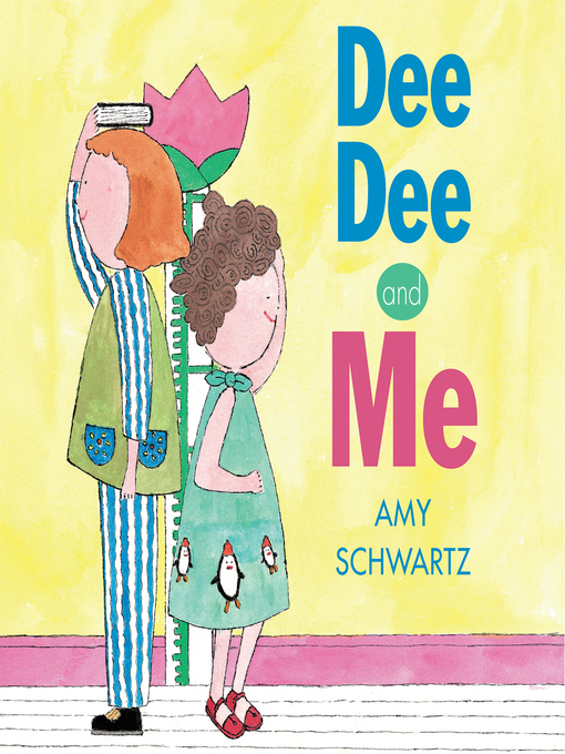 Title details for Dee Dee and Me by Amy Schwartz - Available